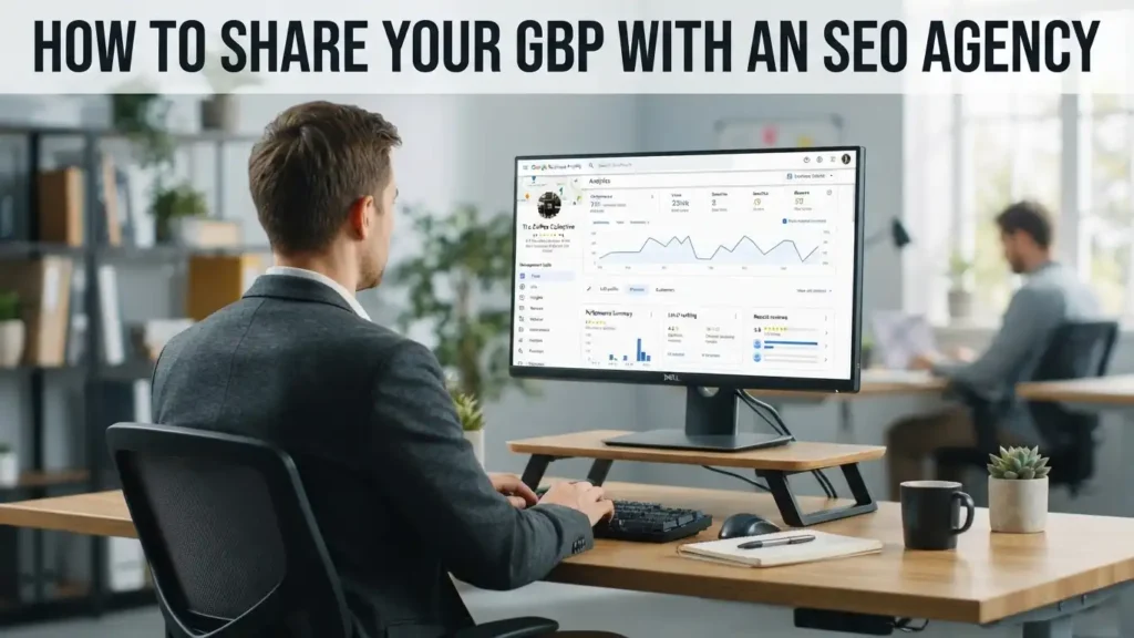 How to Share Your GBP with an SEO Agency